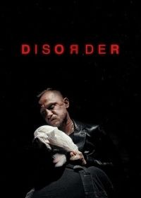 Расстройство (2025) Disorder