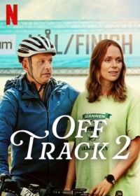 Сбиться с пути 2 (2025) Off Track 2 / Ute och cyklar