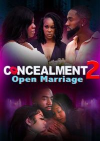 Тайна 2: Открытый брак (2025) Concealment 2: Open Marriage