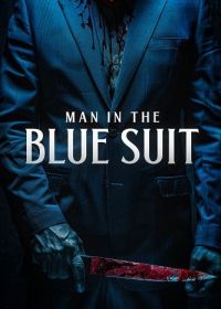Мужчина в синем костюме (2024) Man in the Blue Suit