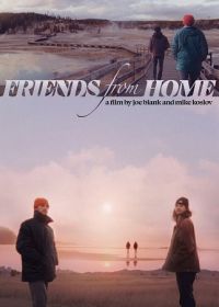 Друзья детства (2024) Friends from Home