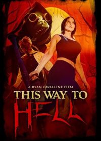 Дорога в ад (2023) This Way to Hell