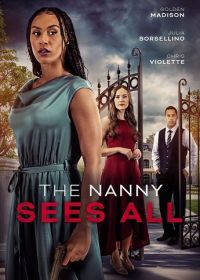 Няня видит всё (2025) The Nanny Sees All