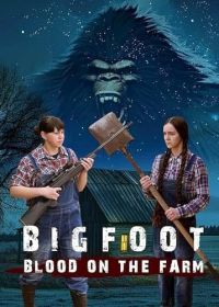 Бигфут: Кровь на ферме (2025) Bigfoot: Blood on the Farm