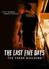 Последние пять дней. Дурдом (2024) The Last Five Days: The Freak Building