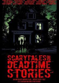 Страшные сказки и истории перед смертью (2024) Scarytales and Deadtime Stories