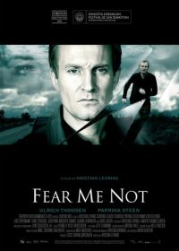 Не бойся меня (2008) Den du frygter