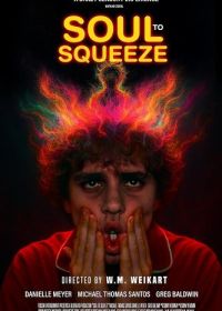 Душевные муки (2025) Soul to Squeeze