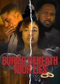 В паутине собственной лжи (2025) Buried Beneath Your Lies