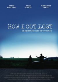 Как я заблудился (2009) How I Got Lost