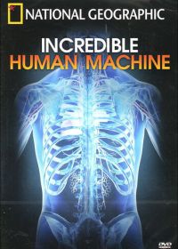 Невероятное тело человека (2007) Incredible Human Machine