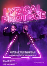Хип-хоп протеже (2024) Lyrical Protege: Corp World VS Artist World Vol 1