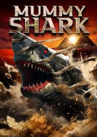 Акула-мумия (2024) Mummy Shark