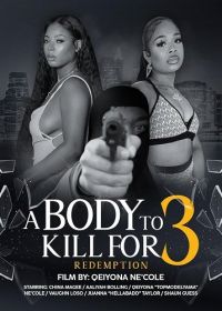Тело, за которое можно убить 3: Искупление (2025) A Body to Kill for 3: Redemption