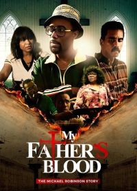 Кровь моего отца (2025) My Father's Blood
