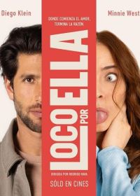 Без ума от нее (2025) Loco por ella