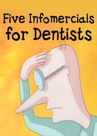 Пять рекламных роликов для стоматологов (2005) Five Infomercials for Dentists