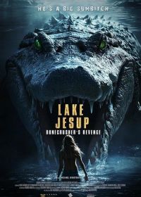 Озеро аллигаторов: Месть Костолома (2025) Lake Jesup: Bonecrusher's Revenge / Gator Lake