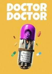 Доктор, доктор (2024) Doctor Doctor