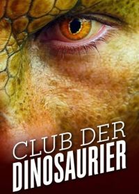 Клуб динозавров (2025) Club der dinosaurier