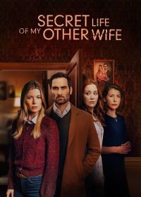 Тайная жизнь моей другой жены (2025) Secret Life of my Other Wife