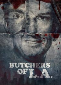 Мясники Лос-Анджелеса (2025) Butchers of L.A.