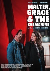Уолтер, Грейс и подводная лодка (2024) Walter, Grace & The Submarine