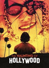 Призрак Голливуда (2024) The Haunting of Hollywood