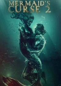 Проклятие русалки 2: Возвращение ведьмы (2025) Mermaid's Curse 2: Return of the Witch
