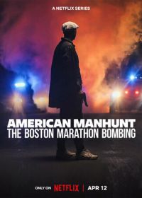 Взрывы на Бостонском марафоне: Охота на виновников (2023) American Manhunt: The Boston Marathon Bombing