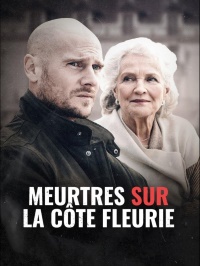 Убийства на побережье цветов (2023) Meurtres sur la Côte fleurie