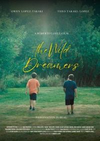 Дикие мечтатели (2024) The Wild Dreamers