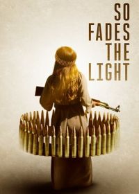 Так гаснет свет (2025) So Fades the Light