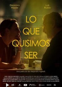 Кем бы мы хотели быть (2024) Lo Que Quisimos Ser