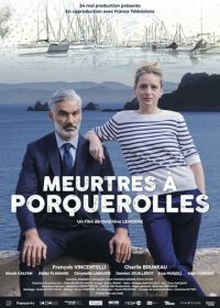 Убийства на Поркероле (2022) Meurtres à Porquerolles