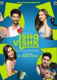 Какая она, любовь 2,0 (2024) Ishq Vishk Rebound