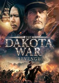 Дакотская война: Месть (2024) The Dakota War: Revenge