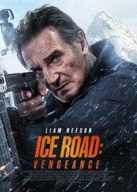 Ледяной драйв 2: Возмездие (2025) Ice Road: Vengeance