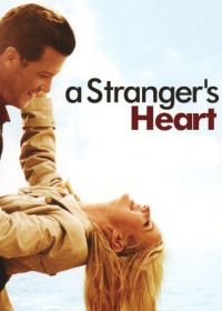 Сердце незнакомца (2007) A Stranger's Heart