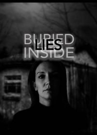 Ложь, похороненная внутри (2024) Lies Buried Inside