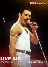 Live Aid: Рок-н-ролл во имя мира (2025) Live Aid: When Rock 'n' Roll Took on the World