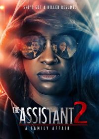 Ассистентка 2: Семейные узы (2025) The Assistant 2: A Family Affair