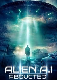 Похищение (2024) Alien AI: Abducted