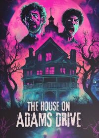 Дом на Адамс-драйв (2024) The House on Adams Drive