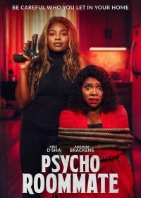 Сумасшедшая соседка (2024) Psycho Roommate