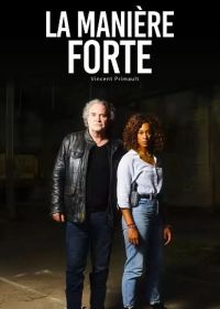 Решительные меры (2025) La manière forte