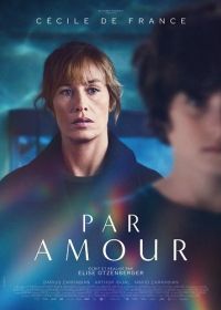 Ради любви (2024) Par amour