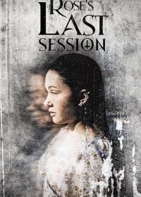 Последний сеанс (2024) Rose's Last Session