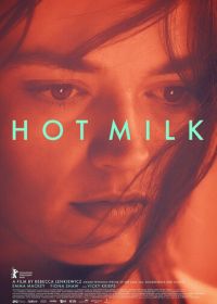 Горячее молоко (2025) Hot Milk