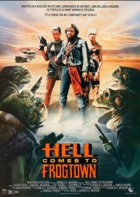 Ад в Лягушачьем городе (1988) Hell Comes to Frogtown